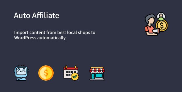 Auto Affiliate WordPress Affiliate Content Scraper Plugin